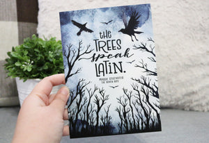 The Trees Speak Latin (The Raven Boys) -  5x7 Art Print